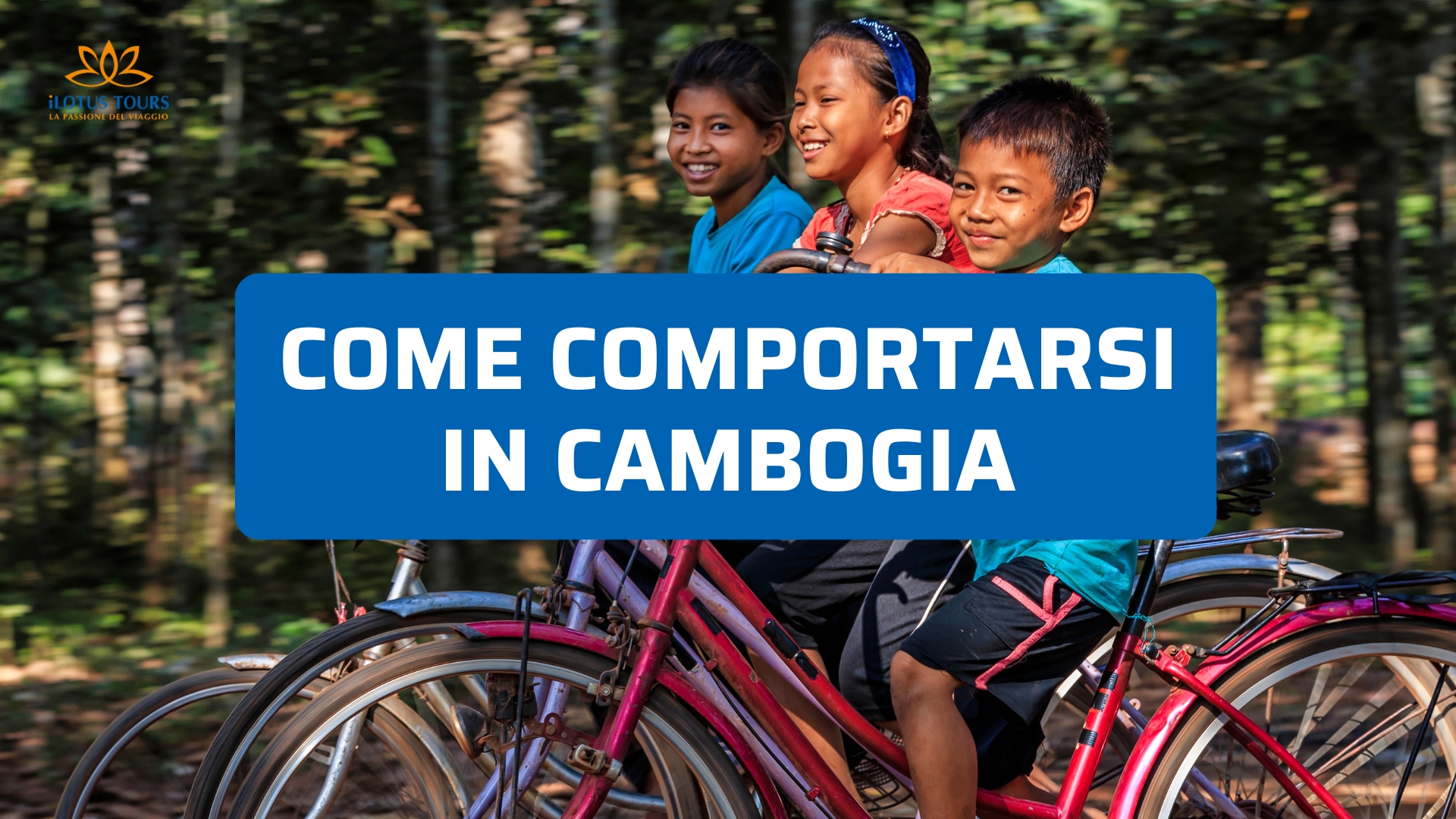 Come comportarsi in Cambogia: regole di rispetto e cosa evitare