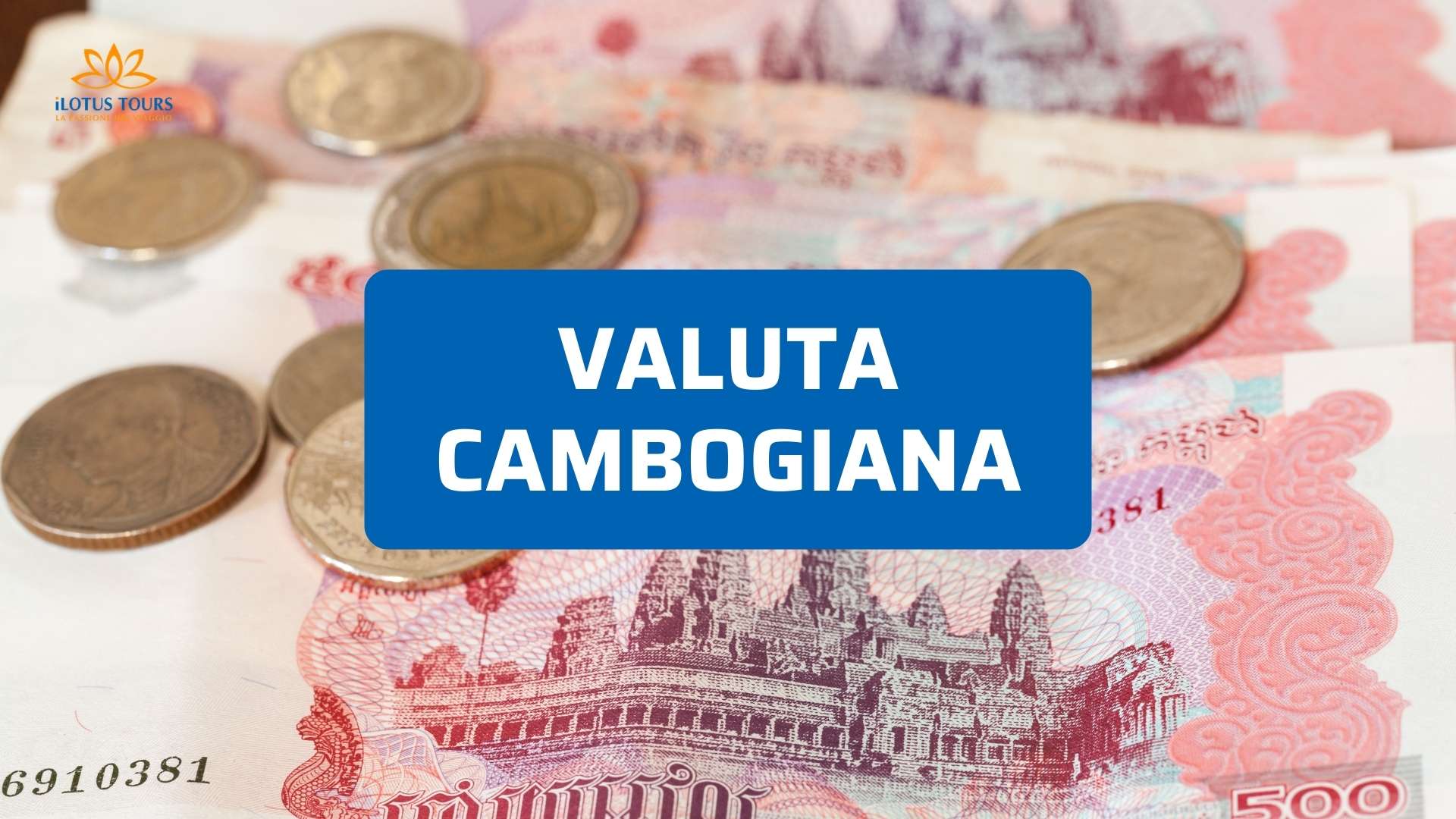 Valuta cambogiana: guida pratica al riel e al cambio