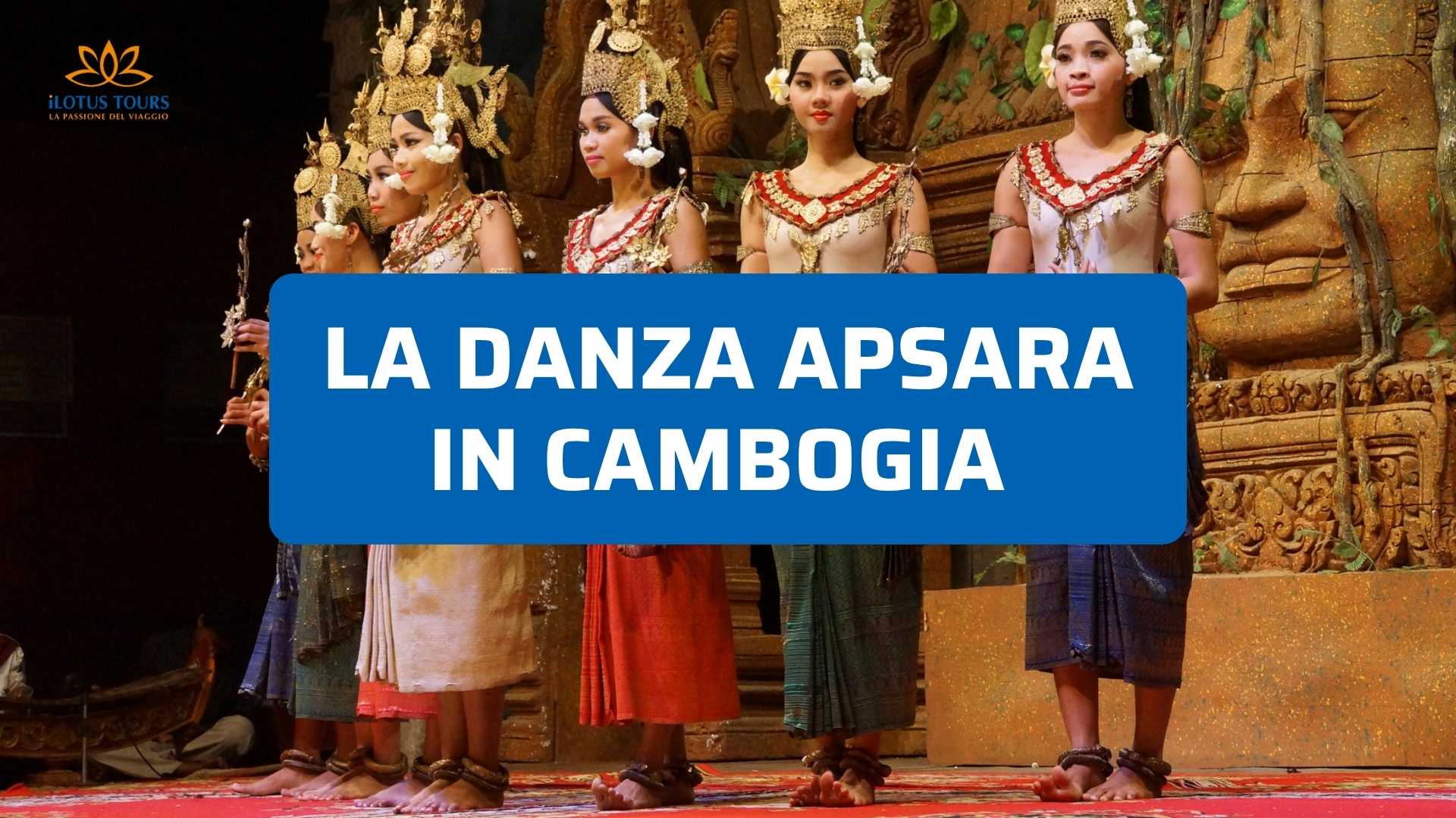 La danza Apsara in Cambogia: tradizione viva e piena di fascino