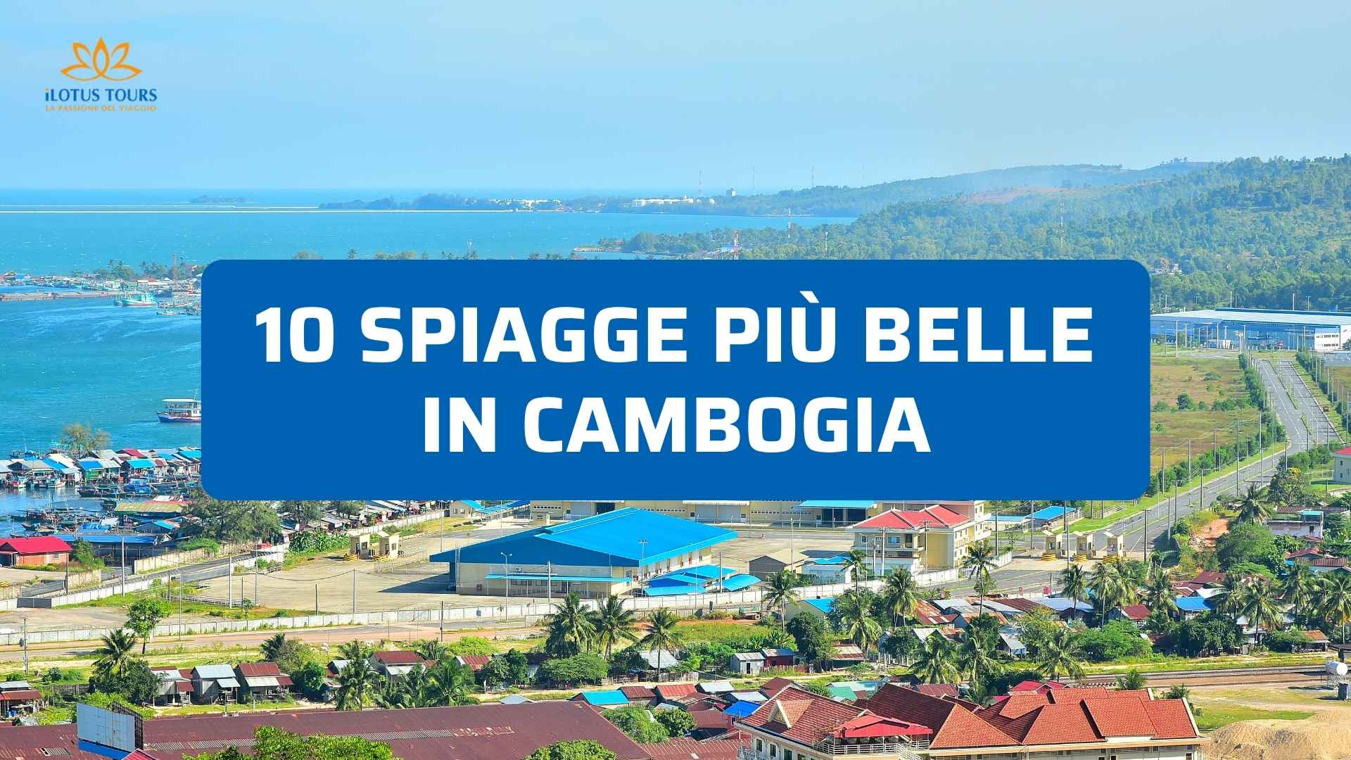 10 spiagge più belle in Cambogia da vedere almeno una volta