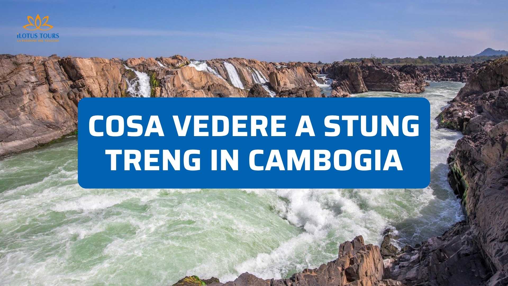 Cosa Vedere a Stung Treng in Cambogia: Dove il Fiume Sekong Incontra il Mekong