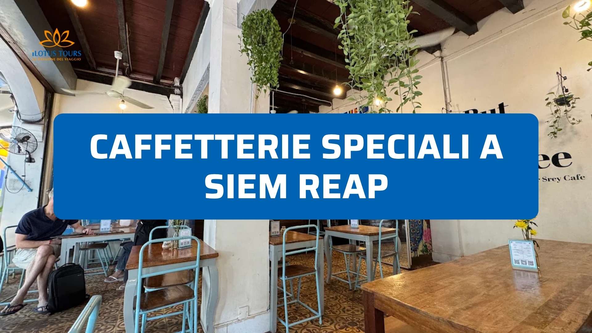 Caffetterie Speciali a Siem Reap: Dove Bere il Miglior Caffè Cambogiano e Artigianale