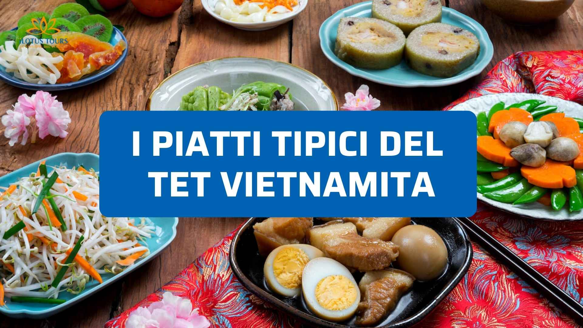 Piatti tipici del Tet vietnamita: cosa si mangia a Capodanno