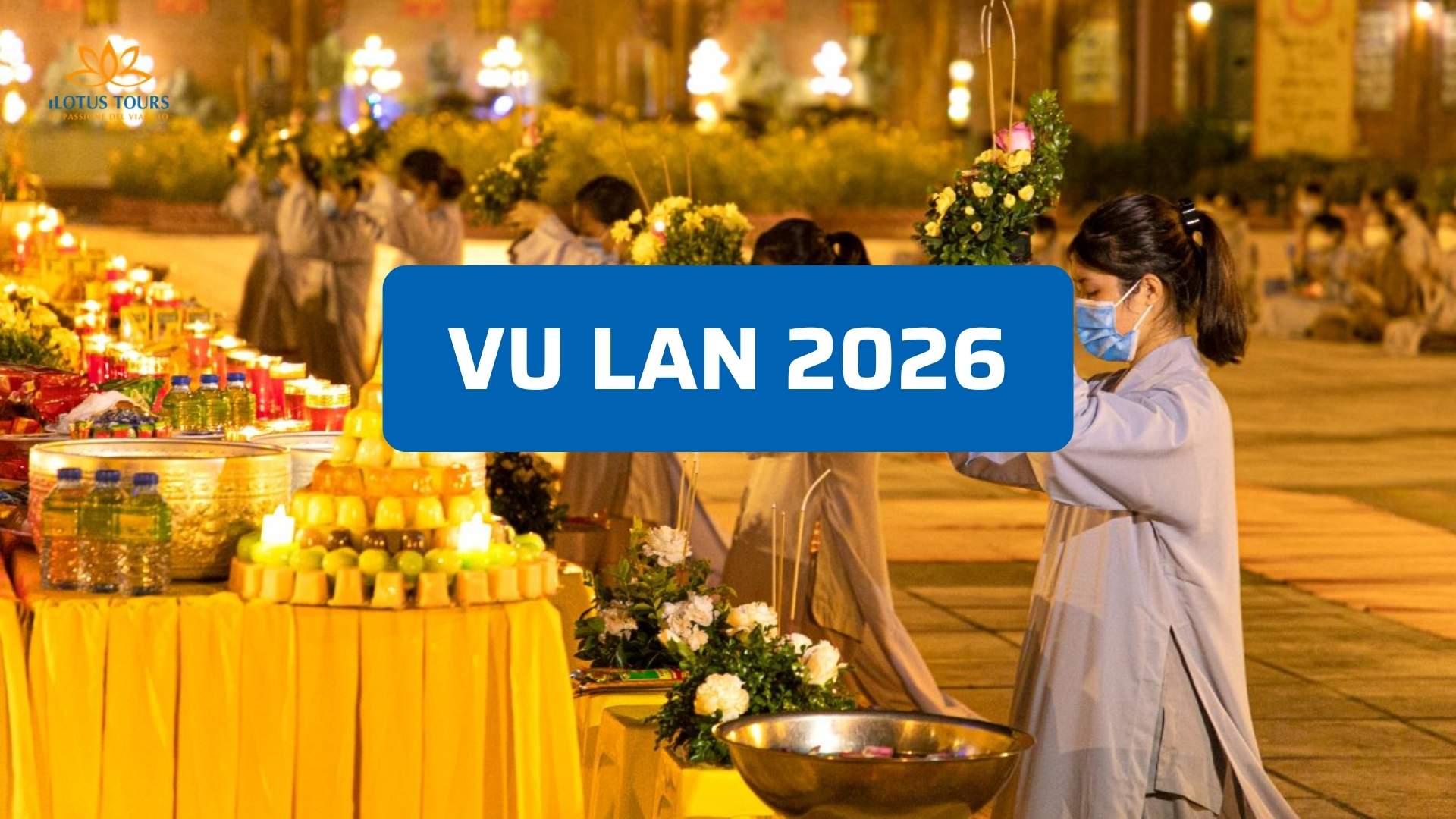 Vu Lan 2026 in Vietnam: significato, tradizioni e date