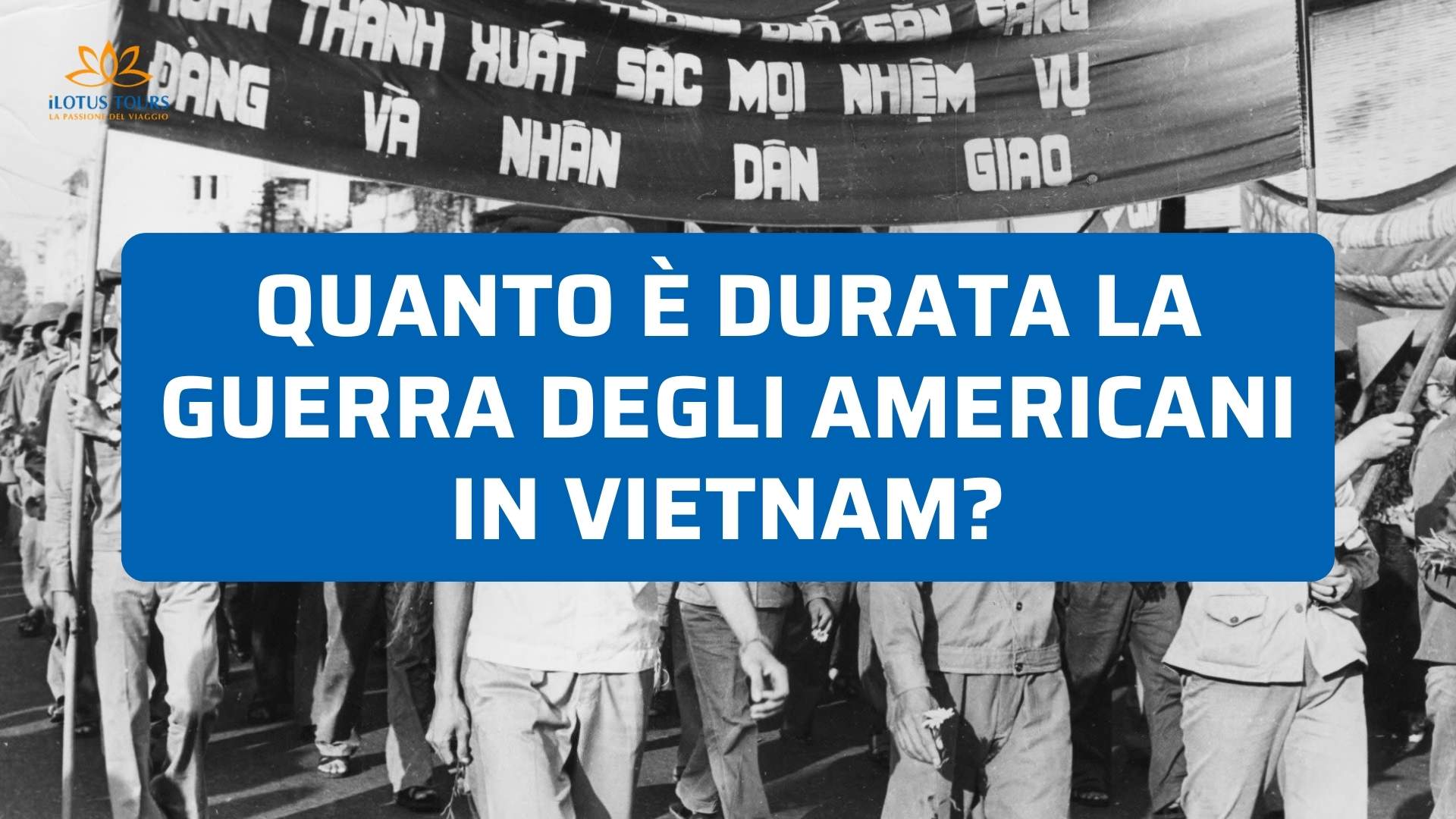 Quanto è durata la guerra degli americani in Vietnam?