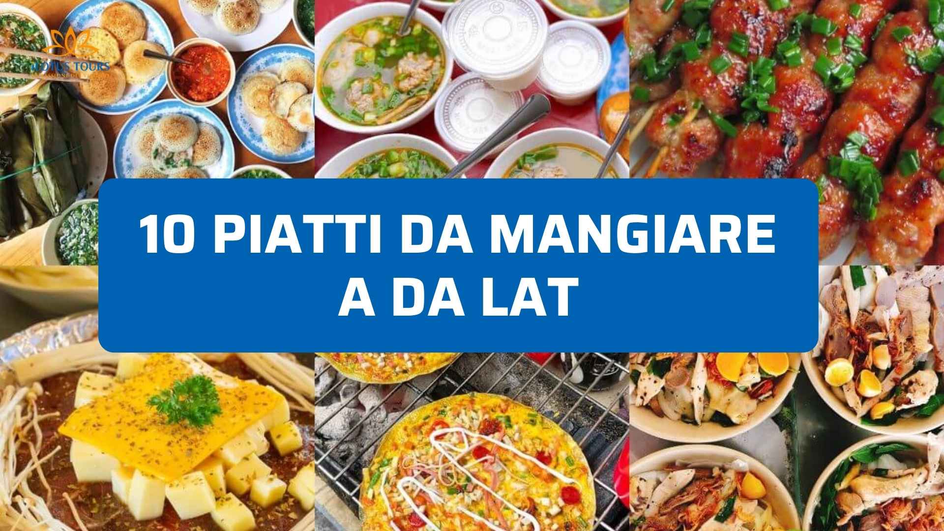 10 Piatti da Mangiare a Da Lat tra Street Food e Sapori Locali