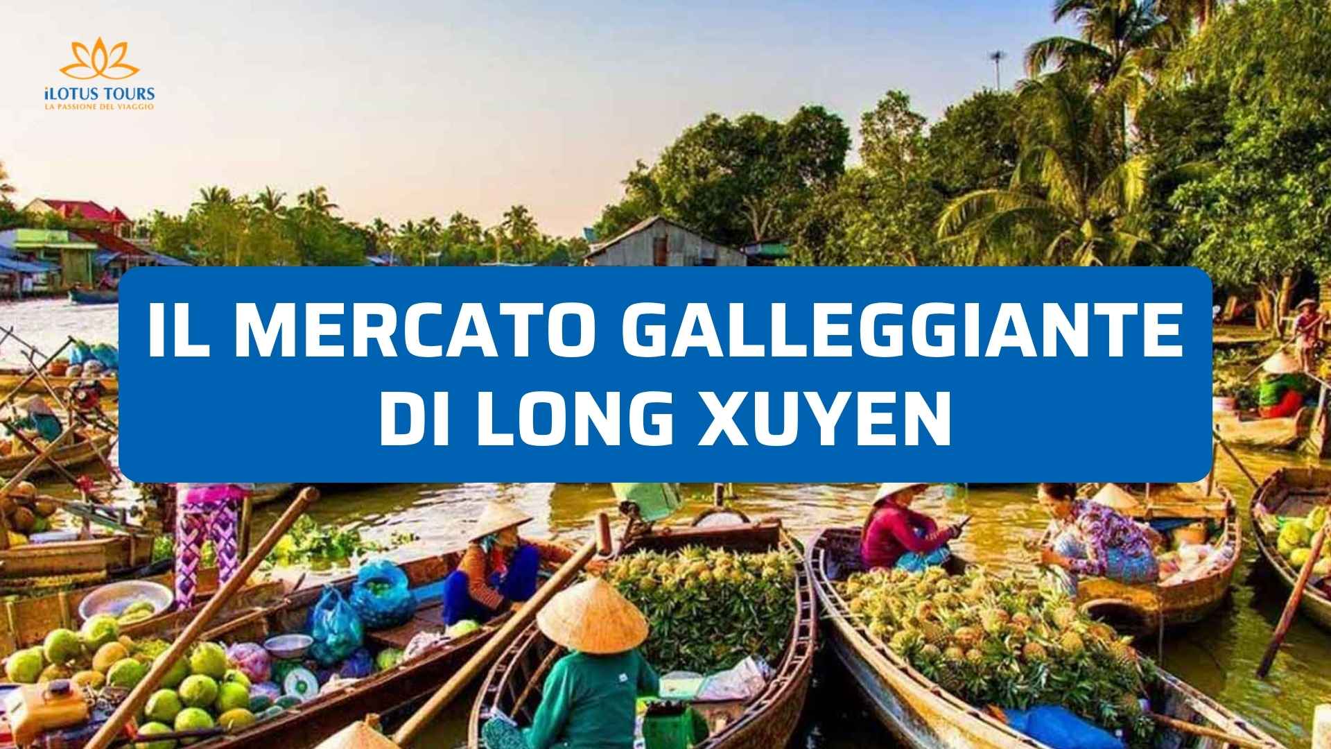 Mercato Galleggiante di Long Xuyen: L'Alternativa Autentica e Meno Turistica del Delta