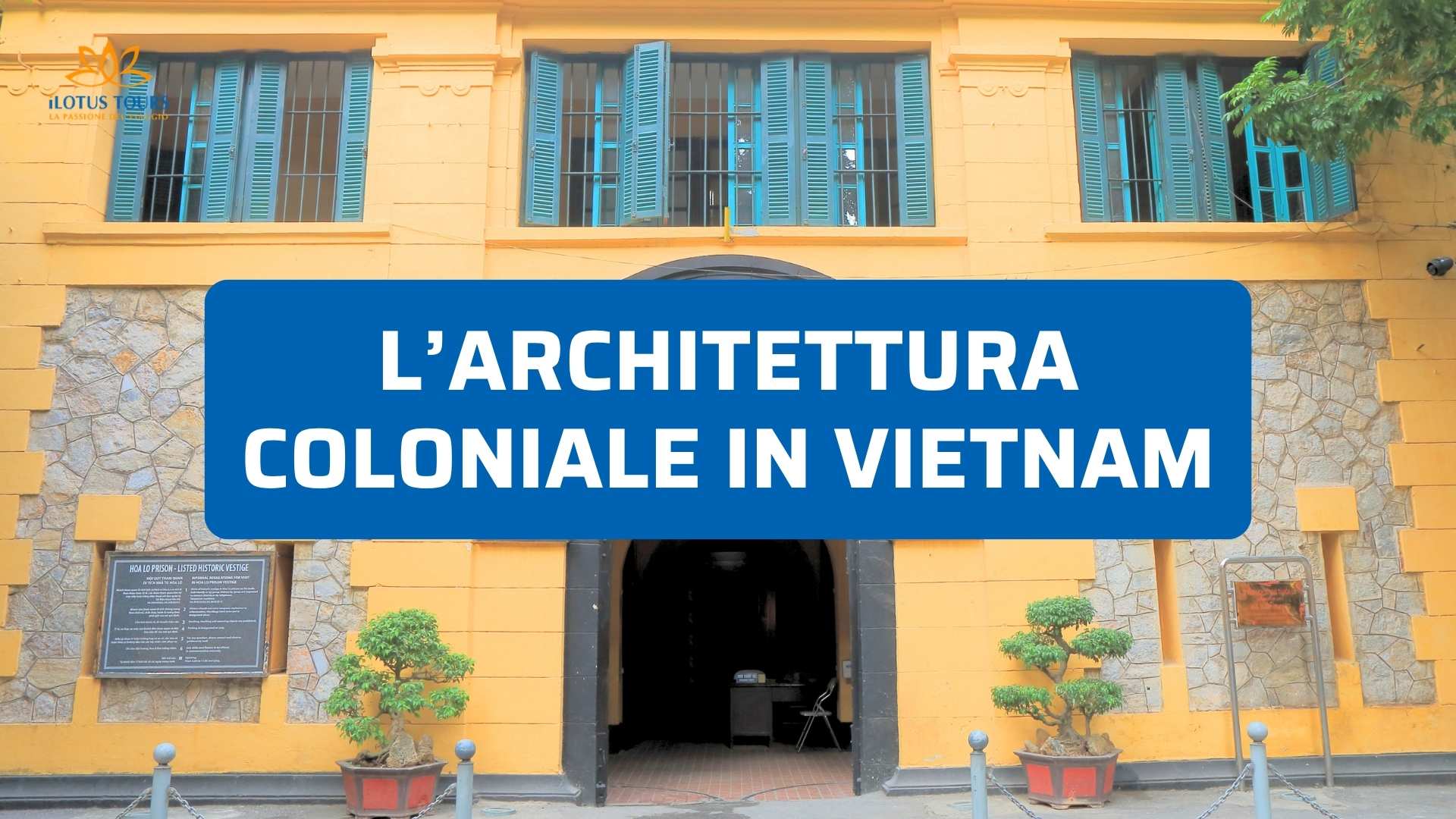 Architettura Coloniale in Vietnam: I Monumenti Più Affascinanti da Hanoi a Saigon