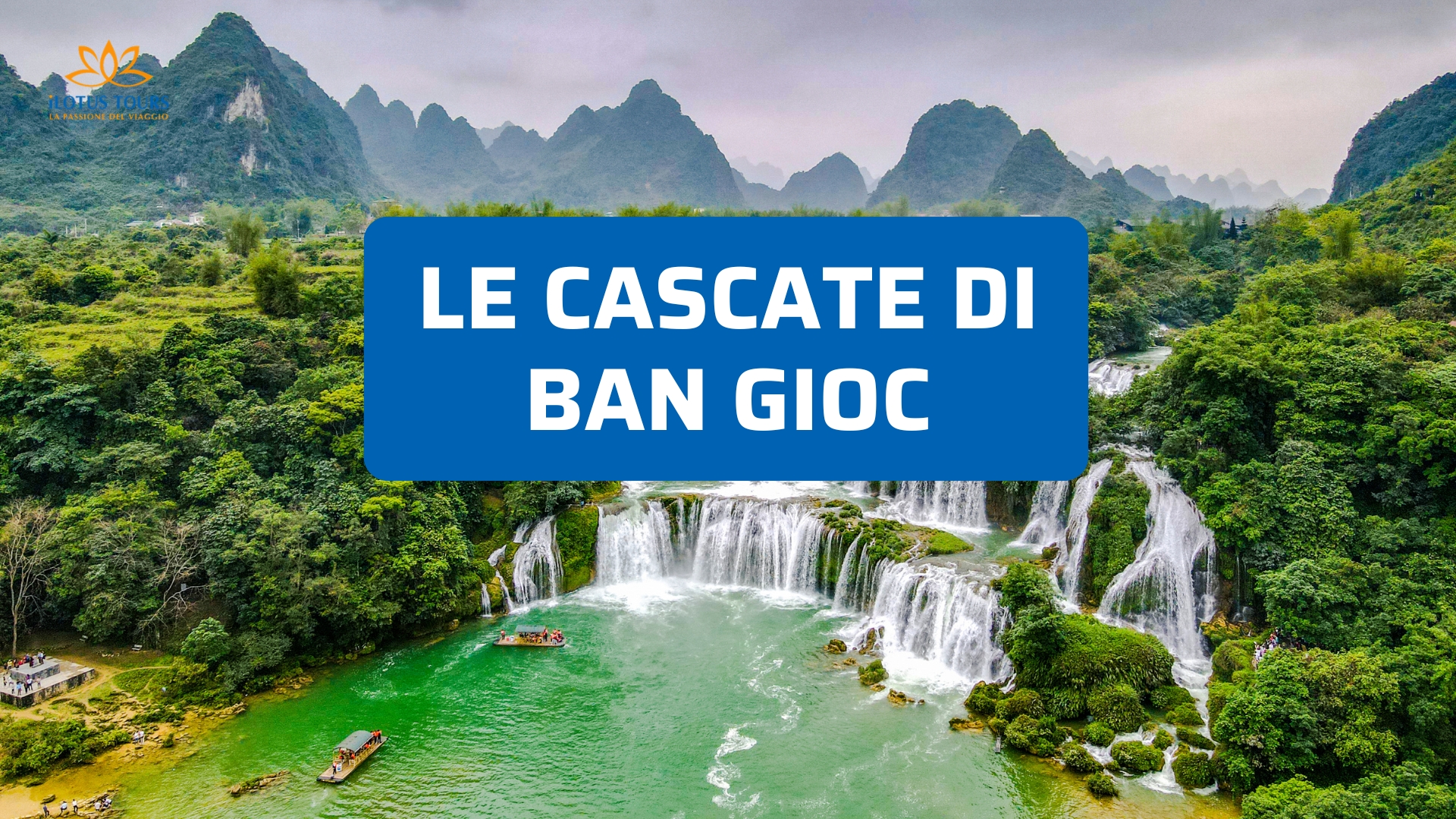 Cascate di Ban Gioc: guida sincera per visitarle senza stress