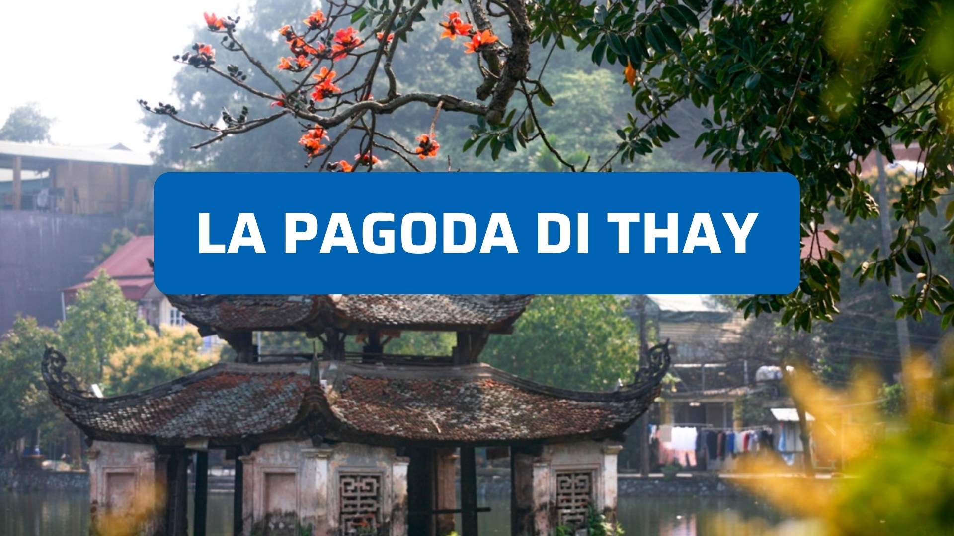 Pagoda di Thay: storia, architettura e spiritualità vicino Hanoi