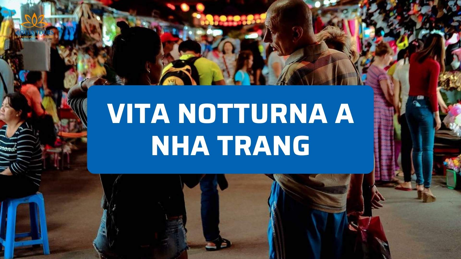 Vita notturna a Nha Trang: dove uscire la sera