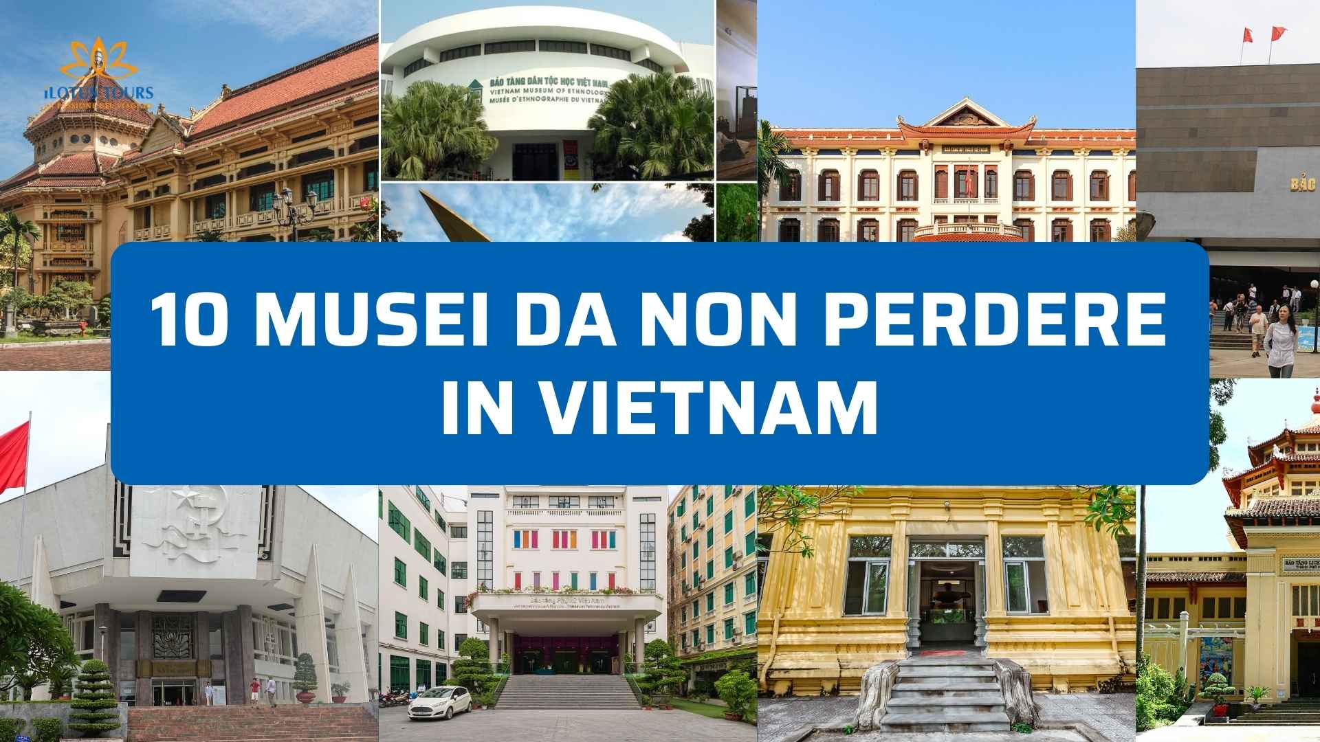 10 Musei da non perdere in Vietnam