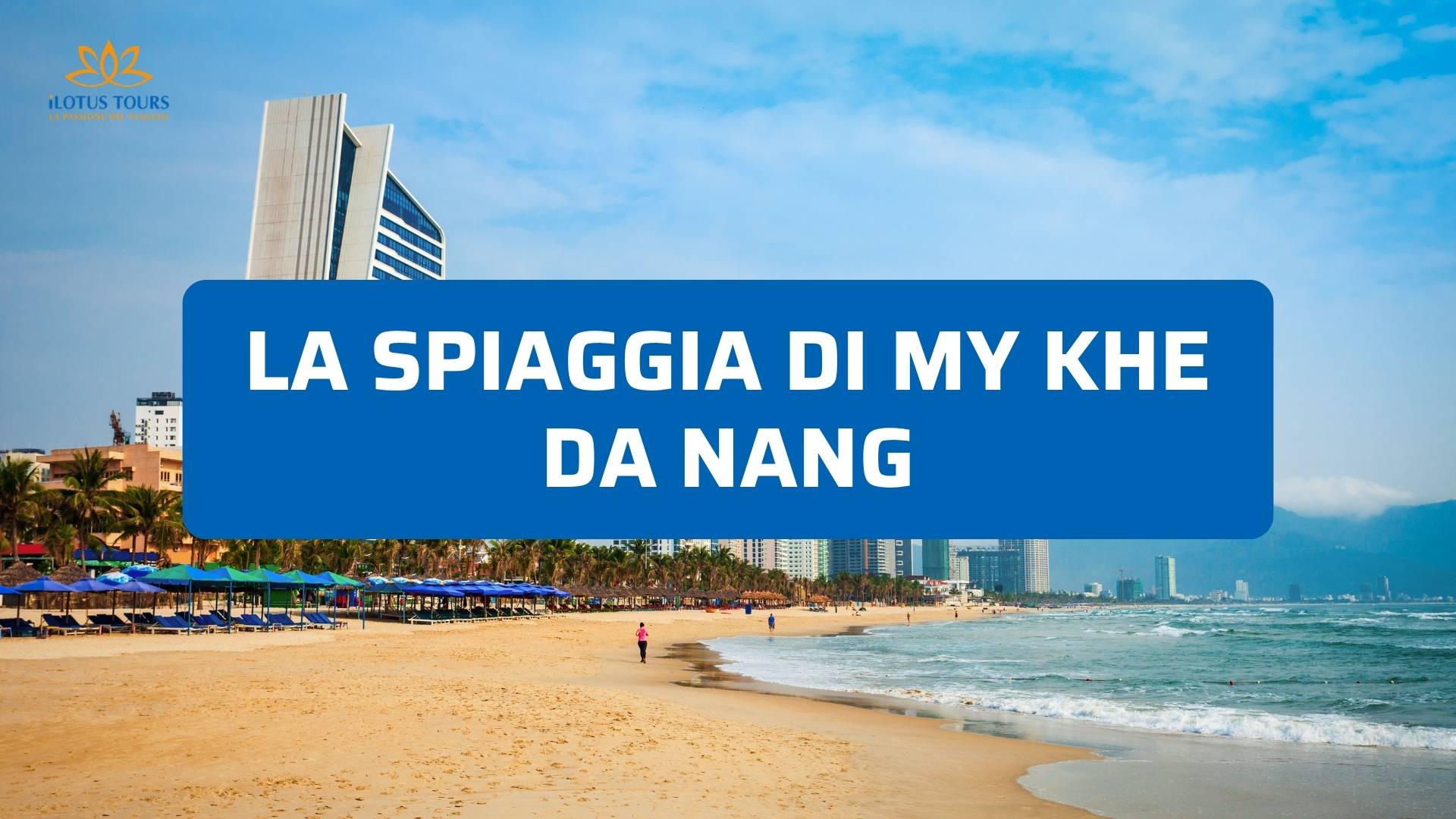 La spiaggia di My Khe Da Nang 2026: cosa aspettarsi davvero (guida completa)