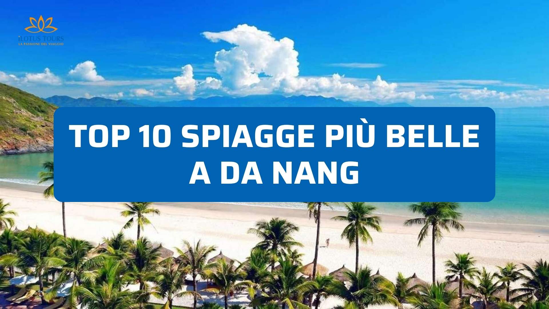 Top 10 spiagge più belle a Da Nang da vedere almeno una volta