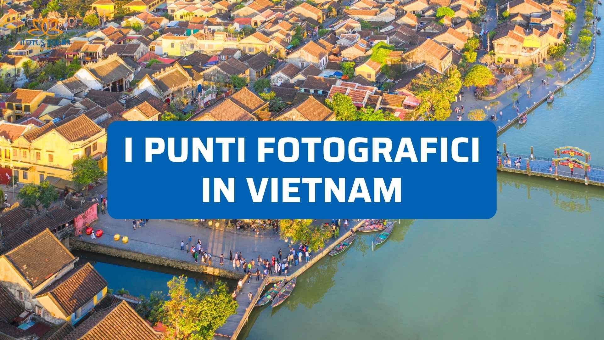11 Migliori Punti Fotografici in Vietnam: Come Catturare la Magia del Paese in Foto