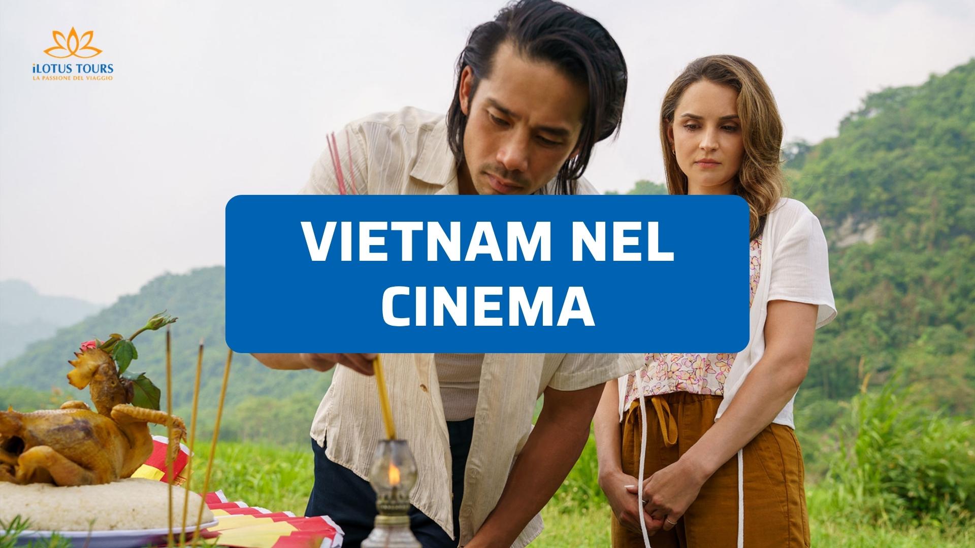 Vietnam nel Cinema: I Luoghi Reali Dove Hanno Girato i Grandi Film Internazionali