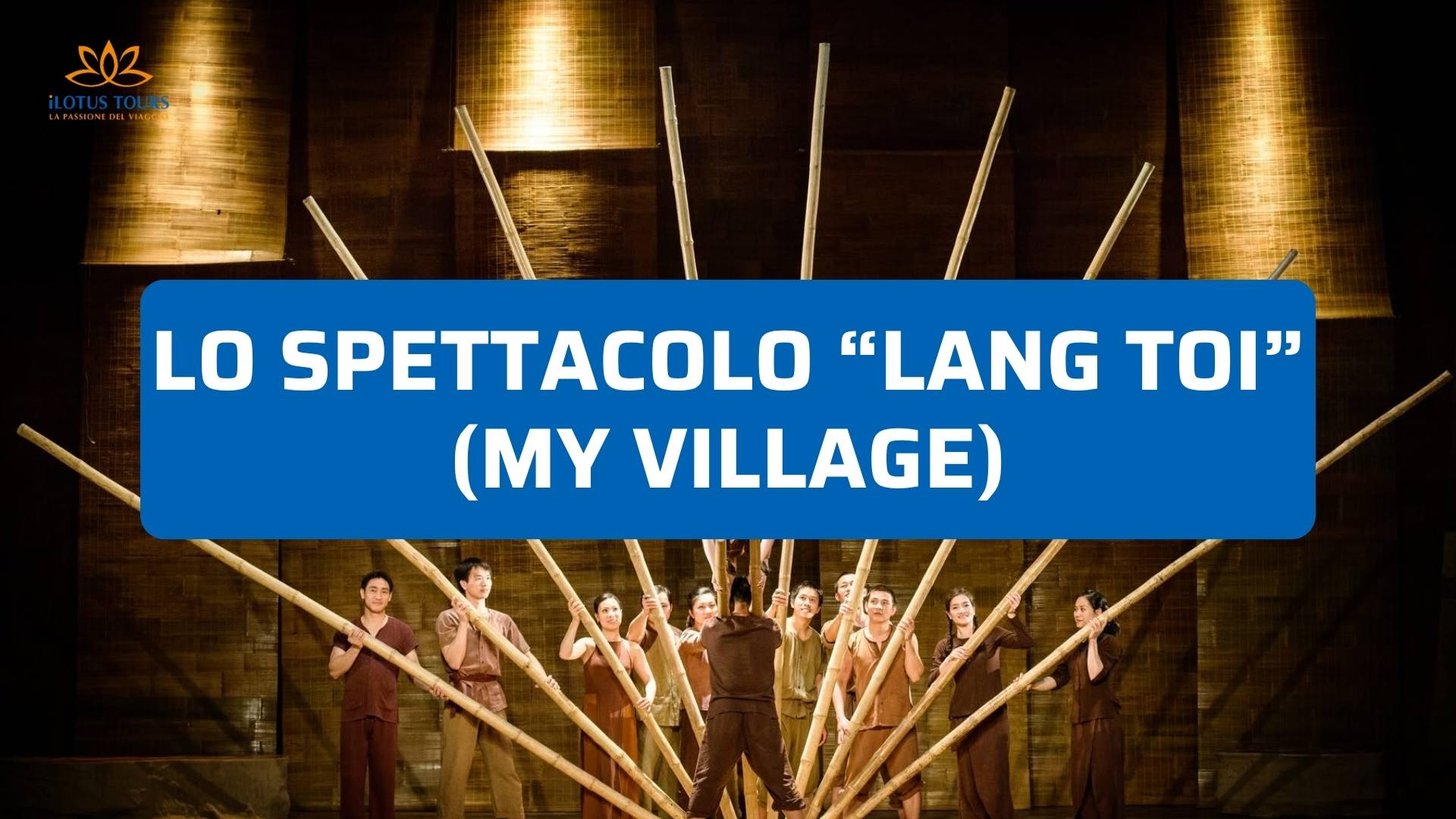 Spettacolo Lang Toi (My Village): La Bellezza del Vietnam Raccontata con il Bamboo