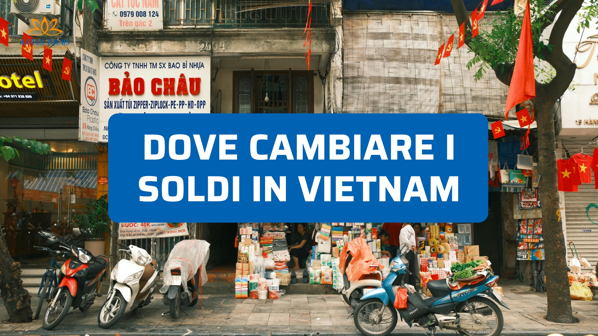Dove cambiare i soldi in Vietnam: i posti più affidabili per il viaggio