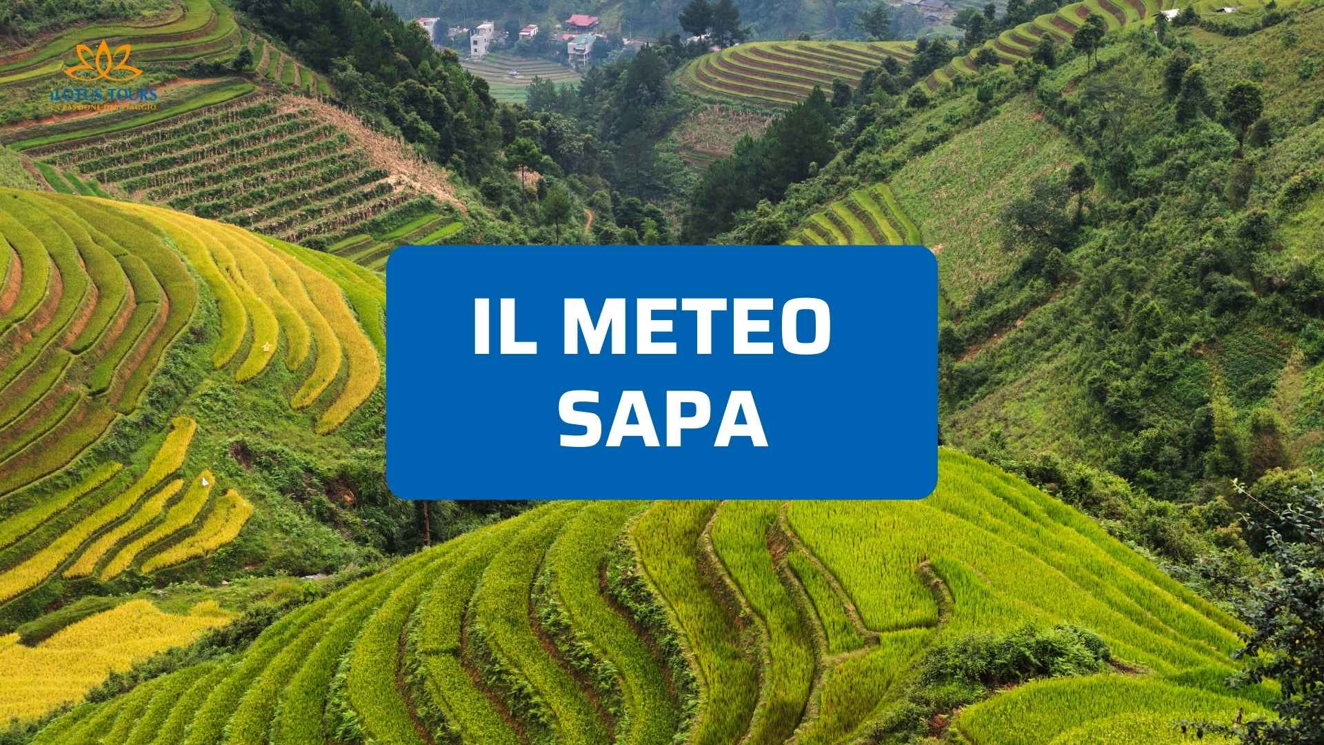 Meteo Sapa Vietnam: quando andare e cosa aspettarsi