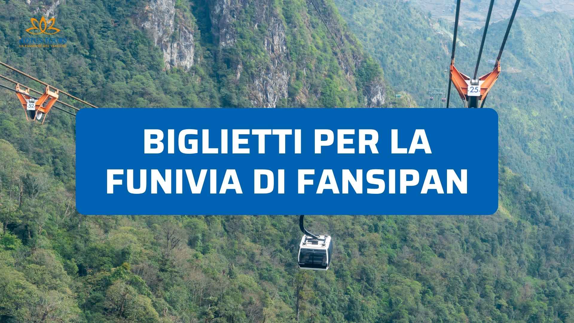 Biglietti per la funivia di Fansipan 2026: prezzi e consigli utili