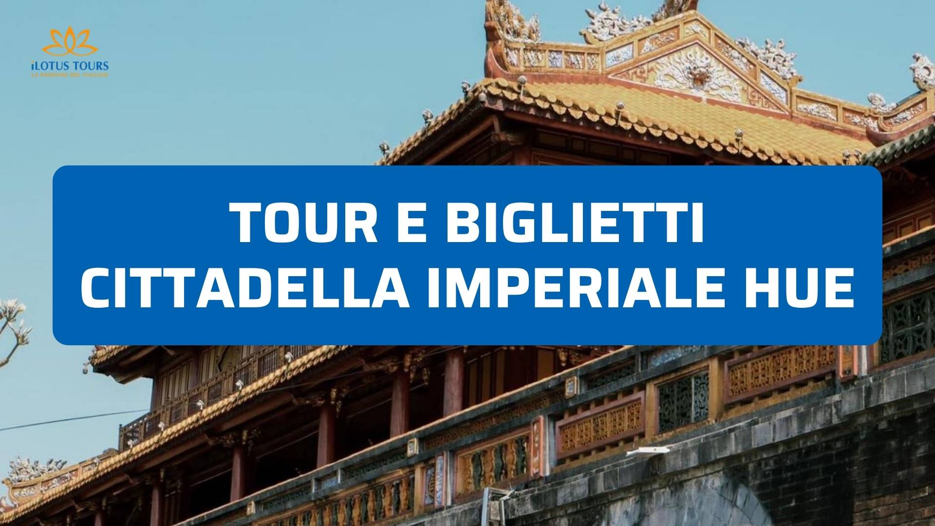 Tour e biglietti per l'esperienza Cittadella Imperiale Hue