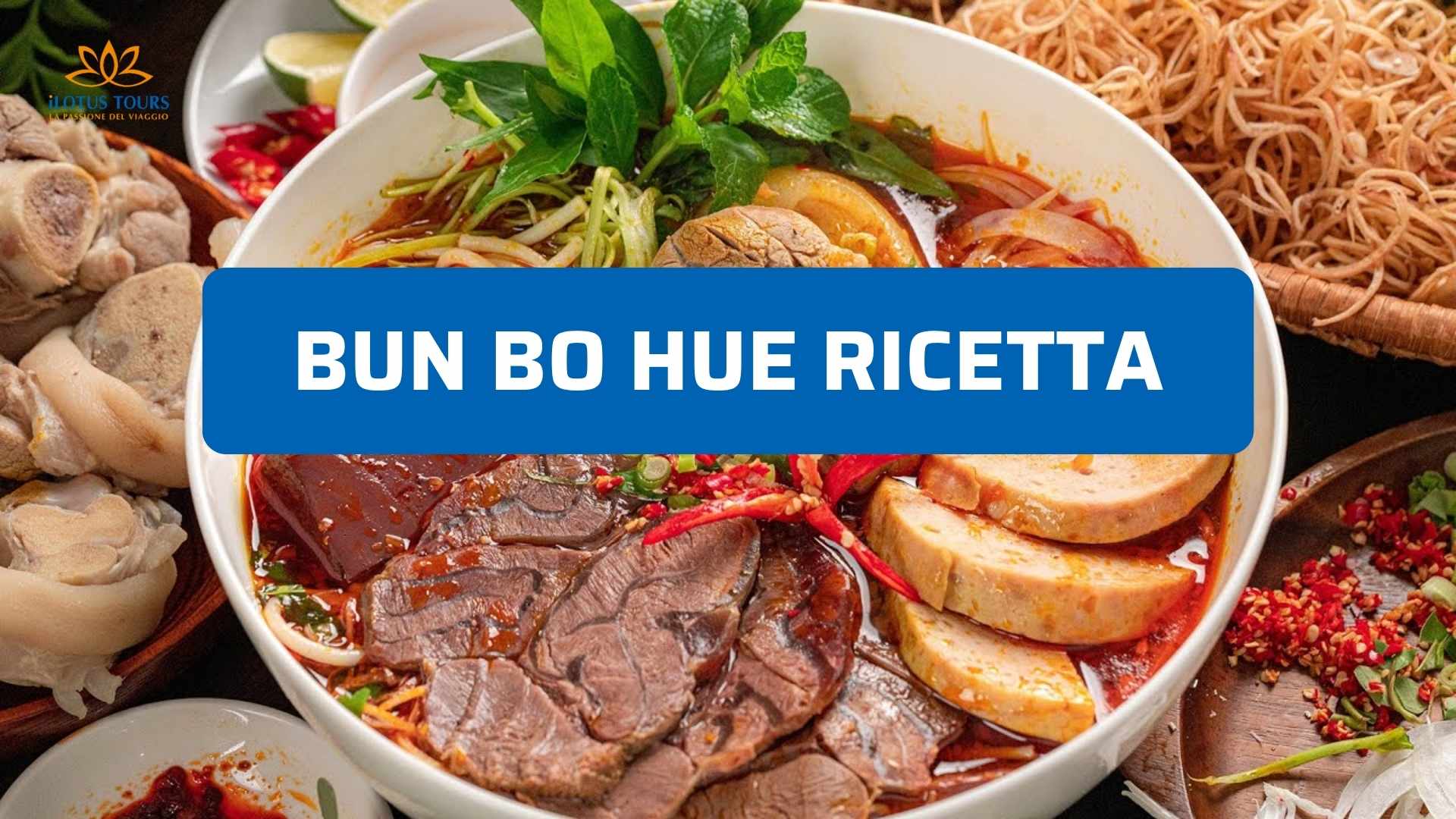 Bun Bo Hue ricetta: come farlo davvero come in Vietnam (guida passo per passo)