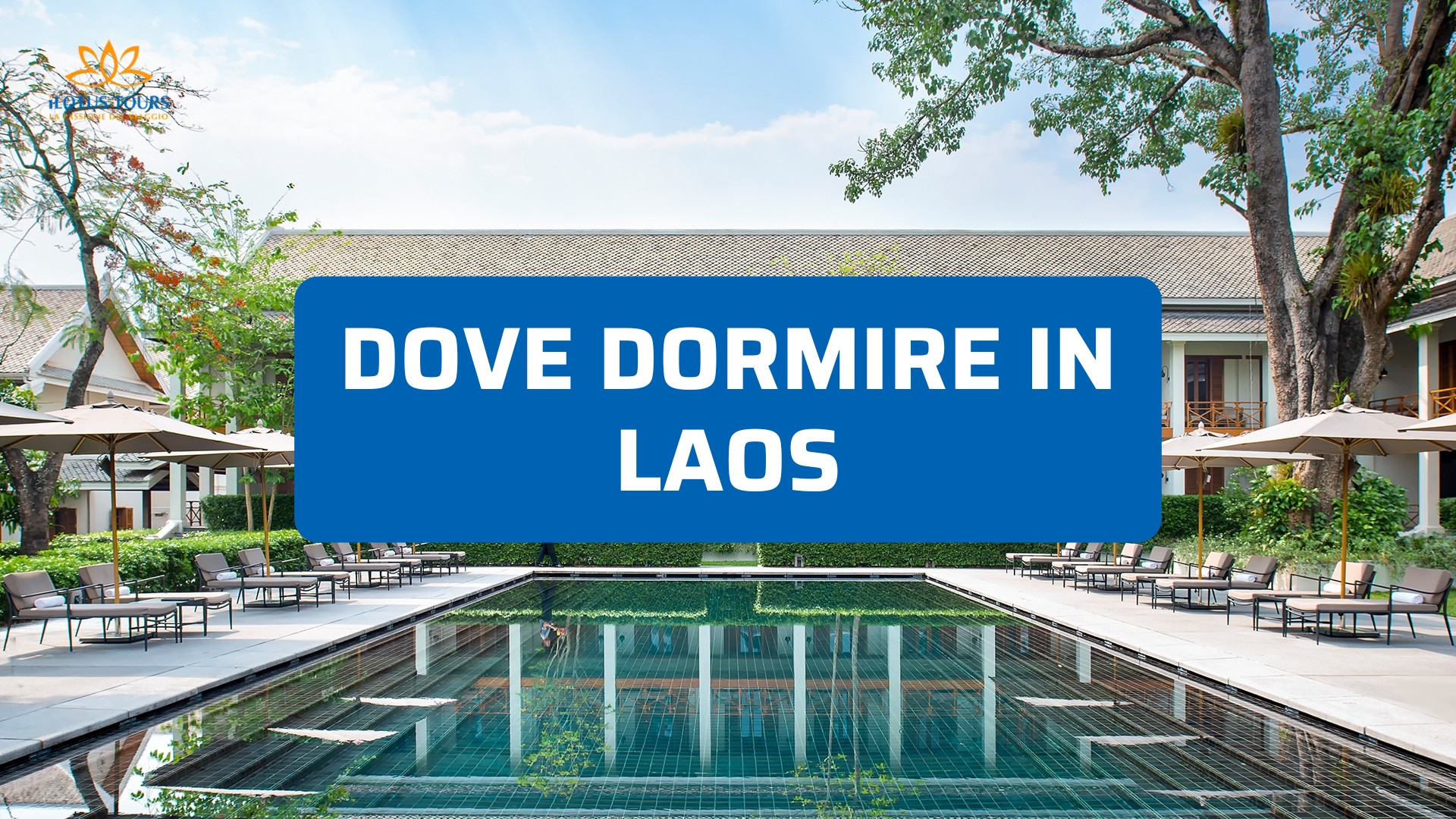 Dove dormire in Laos: zone migliori e prezzi reali