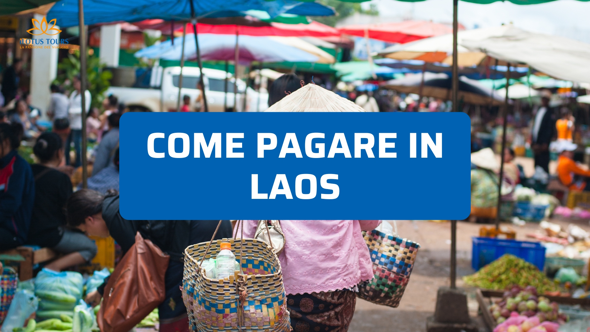 Come pagare in Laos: contanti, carte, ATM e truffe da evitare