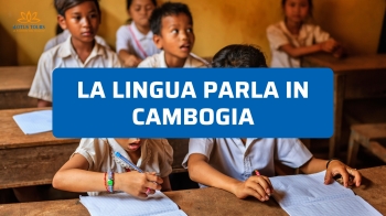 Che lingua si parla in Cambogia? Una guida semplice per viaggiatori