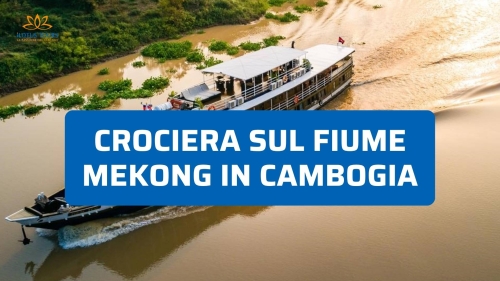 Crociera sul fiume Mekong in Cambogia: cosa aspettarsi davvero