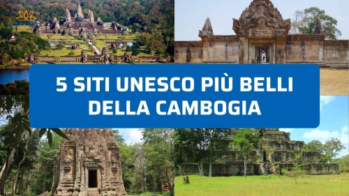 5 Siti UNESCO più belli della Cambogia