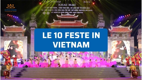 Le Feste in Vietnam 2026: 10 Grandi Eventi Tradizionali a cui Partecipare in Viaggio
