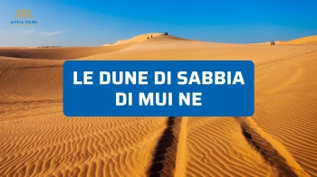 Le Dune di Sabbia di Mui Ne: Un Pezzo di Deserto nel Cuore del Vietnam