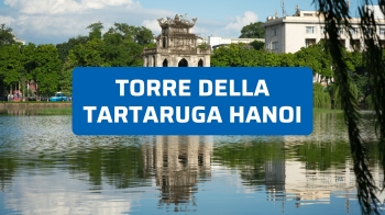 Torre della Tartaruga Hanoi: storia e leggende del lago sacro