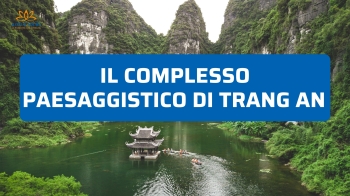 Complesso paesaggistico di Trang An: grotte, fiumi e natura viva
