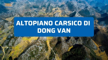 Altopiano carsico di Dong Van: paesaggi estremi e cultura H’Mong