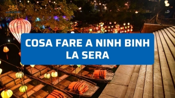 Cosa fare a Ninh Binh la sera: idee tranquille dopo il tramonto