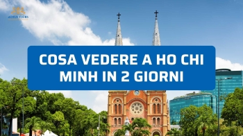 Cosa vedere a Ho Chi Minh in 2 giorni: itinerario pratico