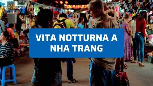 Vita notturna a Nha Trang: dove uscire la sera
