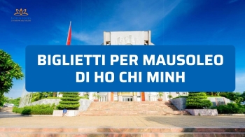 Biglietti per Mausoleo di Ho Chi Minh: info e consigli utili