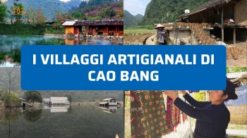 I 5 migliori villaggi artigianali di Cao Bang