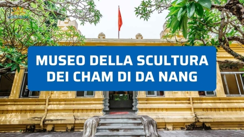 Museo della scultura dei Cham di Da Nang: tra arte e storia