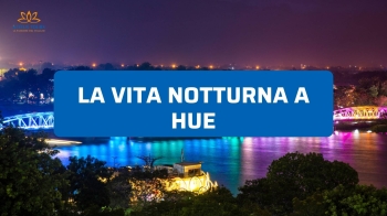 La vita notturna a Hue: cosa fare davvero dopo il tramonto