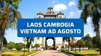 Laos Cambogia Vietnam ad Agosto 2026: È un Buon Periodo? Consigli e Verità sul Clima
