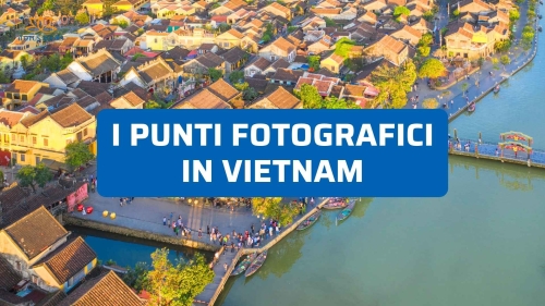 11 Migliori Punti Fotografici in Vietnam: Come Catturare la Magia del Paese in Foto