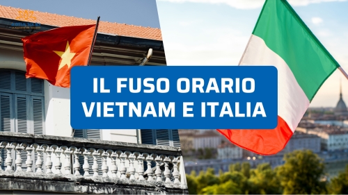 Fuso orario Vietnam e Italia: differenze reali e orari aggiornati