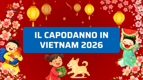 Capodanno in Vietnam 2026: tradizioni, clima e idee di viaggio