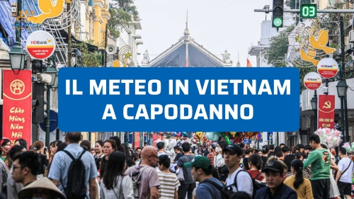 Il meteo in Vietnam a Capodanno: clima, temperature e consigli