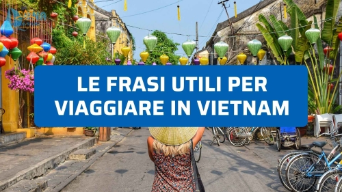 Frasi utili per viaggiare in Vietnam: parlare e farsi capire