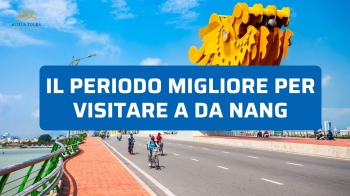 Periodo migliore per visitare a Da Nang: quando andare davvero